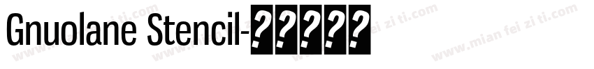 Gnuolane Stencil字体转换